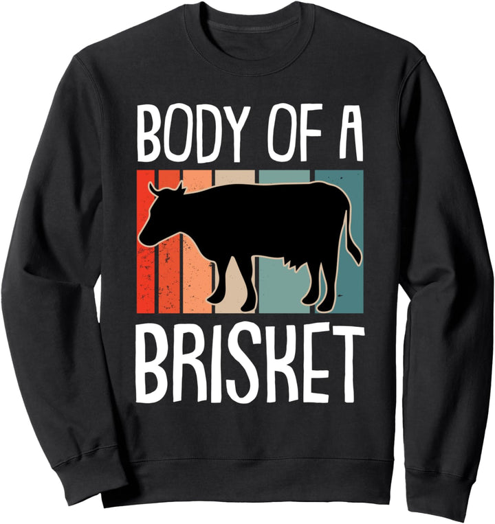 Body von Brisket BBQ Smoker Retro Barbecue Chef Pitmaster Sweatshirt