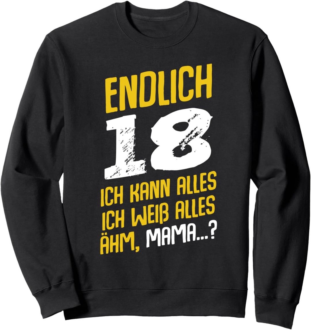 Endlich 18 Volljährig Lustiger Spruch Geburtstagsfeier Bday Sweatshirt