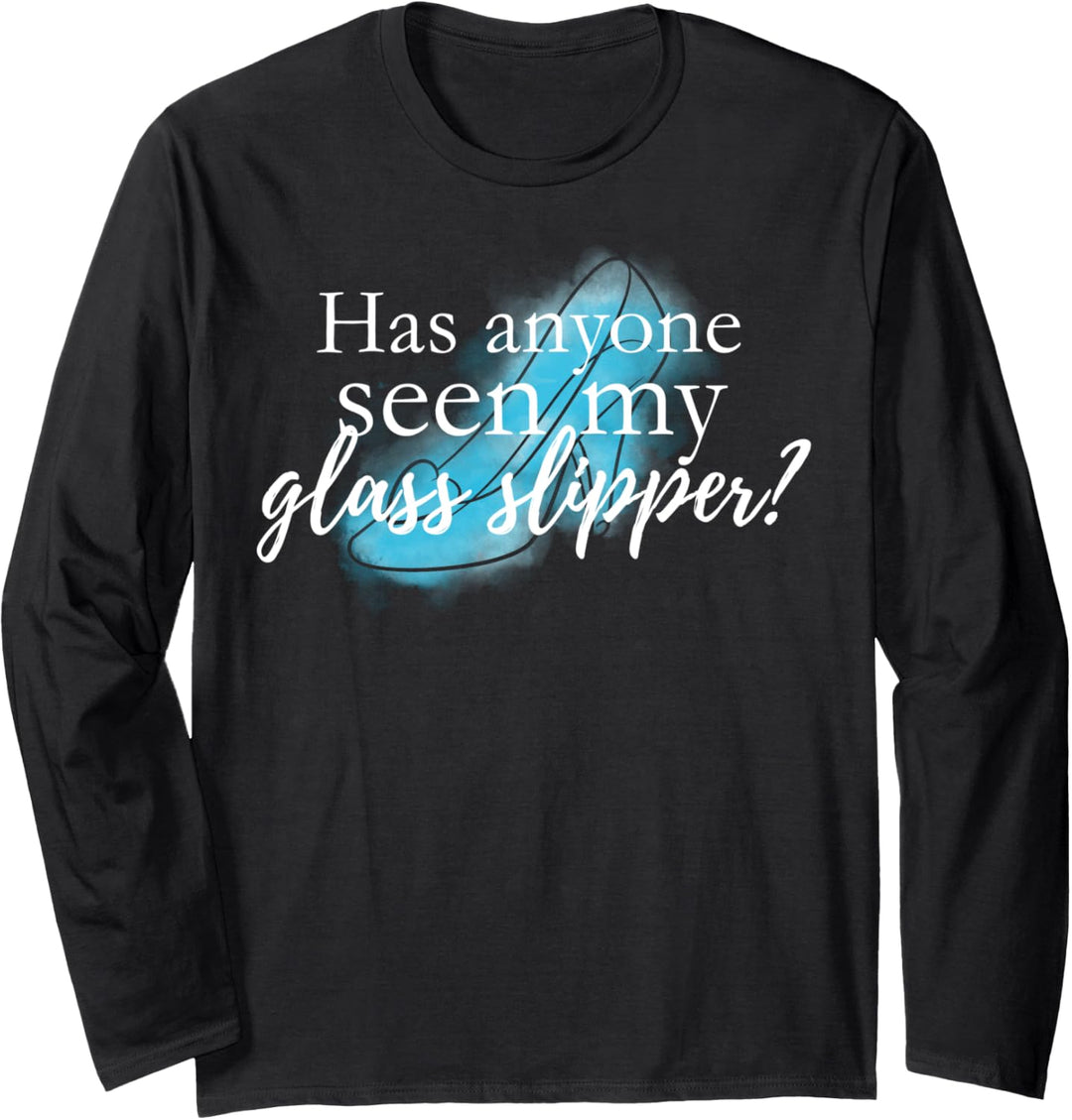 Disney Cinderella Has Anyone Seen My Glass Slipper Blue Hue Langarmshirt