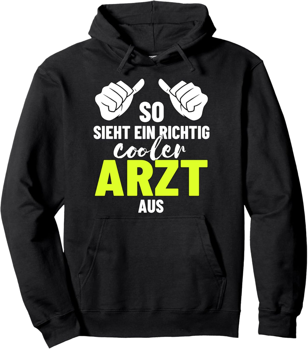 So sieht ein richtig Cooler Arzt aus Approbation Geschenk Pullover Hoodie