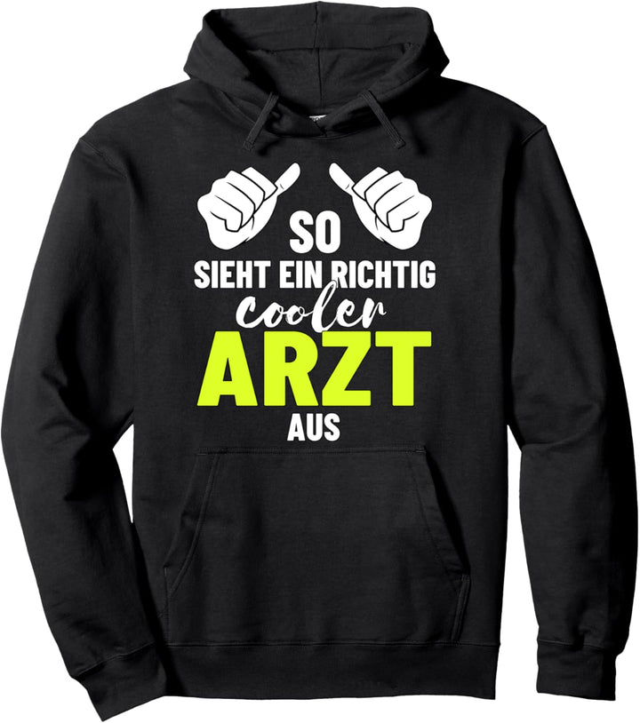 So sieht ein richtig Cooler Arzt aus Approbation Geschenk Pullover Hoodie