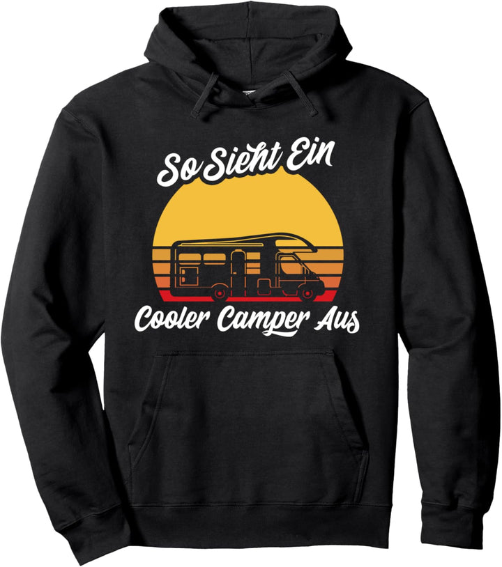 So Sieht Ein Cooler Camper Aus Wohnwagen Camping Pullover Hoodie