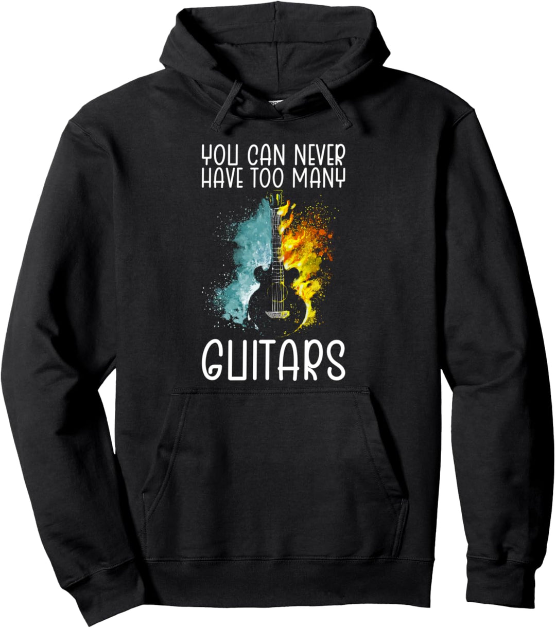 You can never have too many guitars Pullover Hoodie