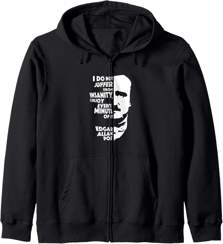 I Do Not Suffer From Insanity Edgar Allan Poe Kapuzenjacke