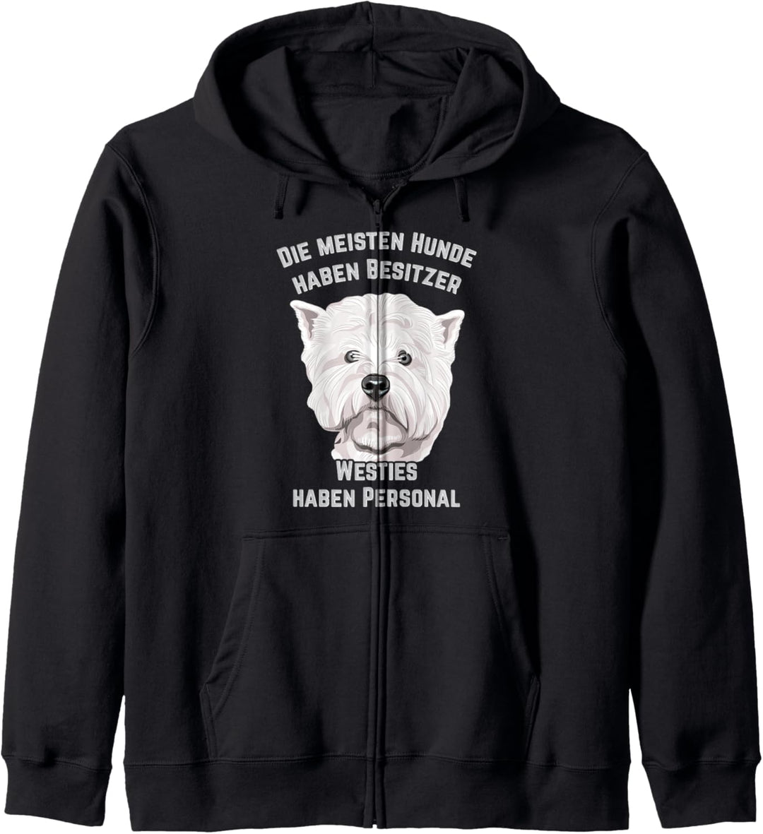 Die meisten Hunde haben Besitzer - Westies haben Personal Kapuzenjacke