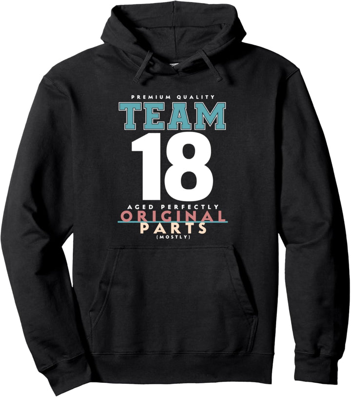 18. Geburtstag lustiges Geschenk Team 18 Jahre alt Pullover Hoodie