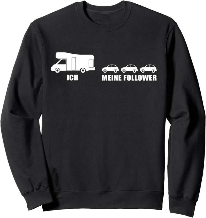 Wohnmobil - meine Follower und Ich - Camping Reisen Sweatshirt