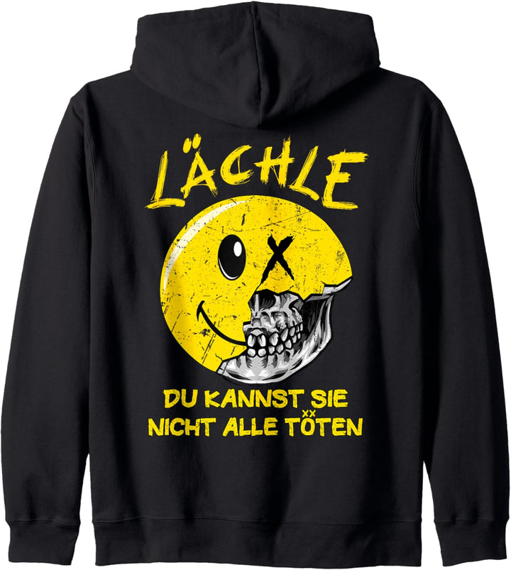 Lächle du kannst sie nicht alle töten Sarkasmus Kapuzenjacke