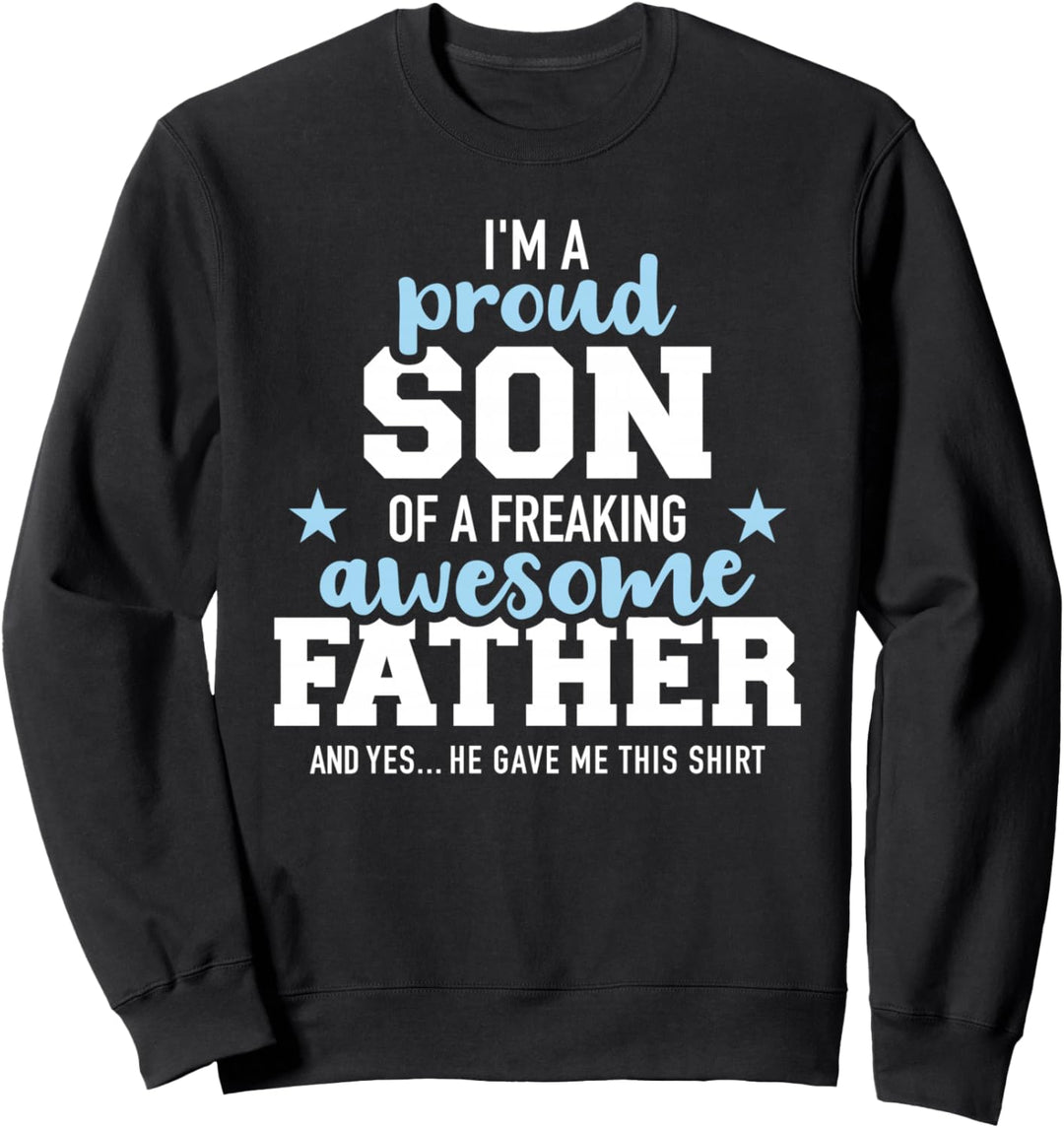 Stolzer Sohn eines tollen Vaters Sweatshirt