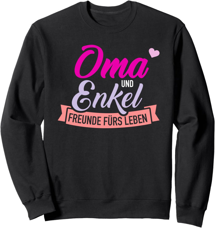 Oma und Enkel Freunde fürs Leben Sweatshirt