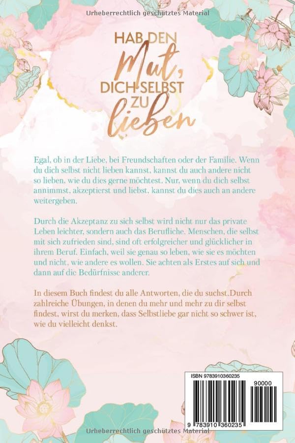 Hab den Mut, dich selbst zu lieben – Deine Reise zu mehr Selbstliebe und innerer Zufriedenheit, Tasc