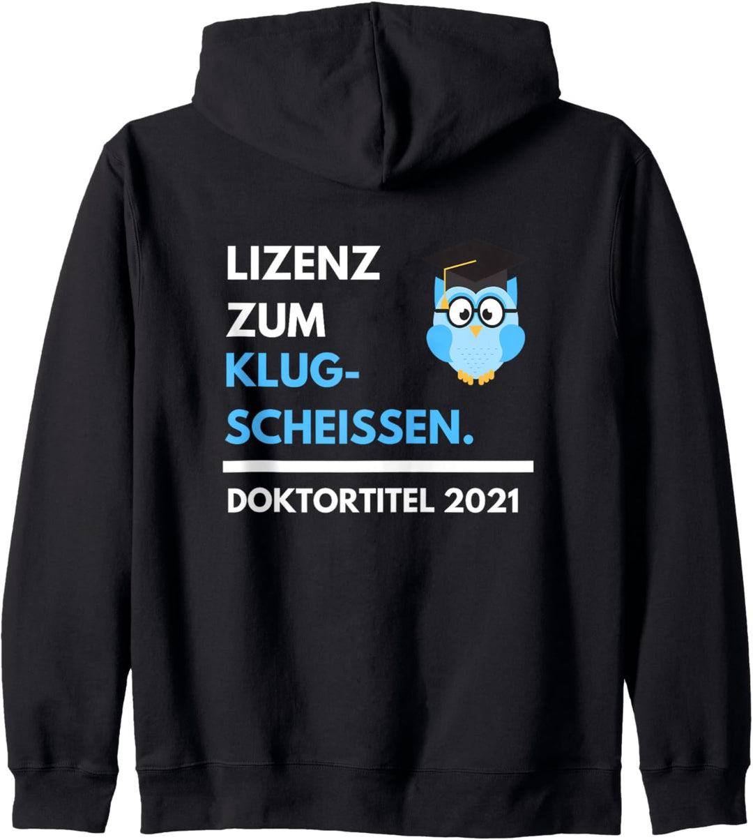 Doktorand Promotion Spass lustiges Geschenk Doktorhut 2021 Kapuzenjacke