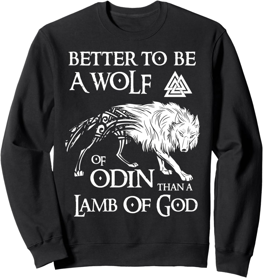 Wikinger Shirt, besser ein Wolf von Odin sein - Nordische Sweatshirt