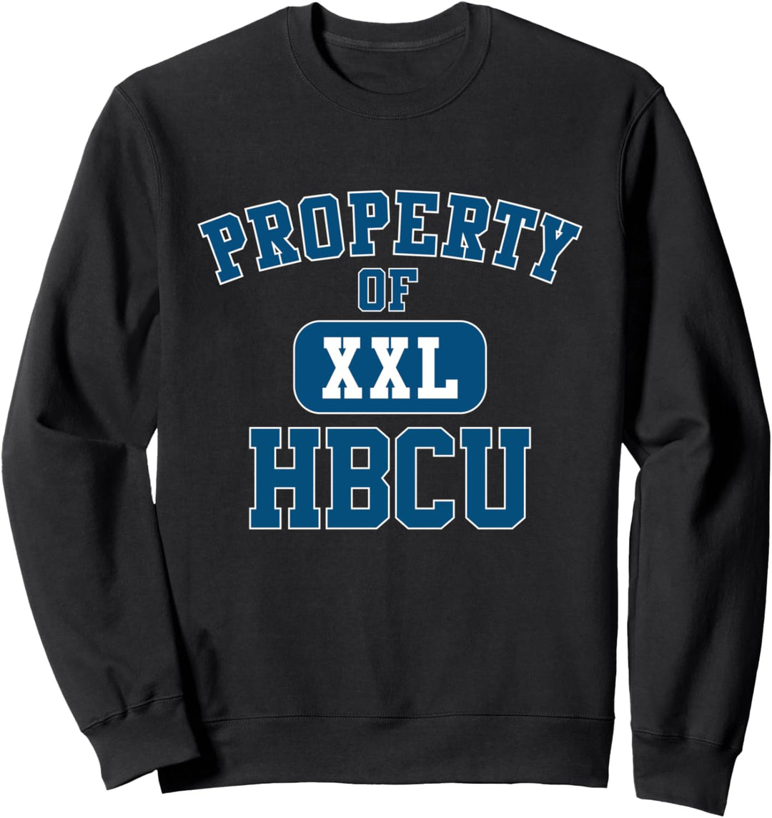 Historically Black College University Property of My HBCU Sweatshirt