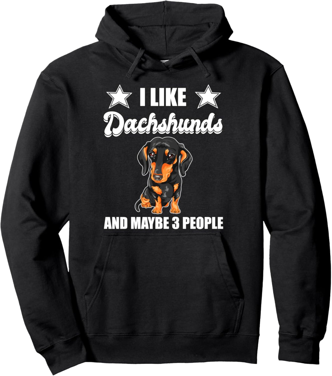 Ich mag Dackel und vielleicht 3 Menschen Geschenk Dackel Pullover Hoodie