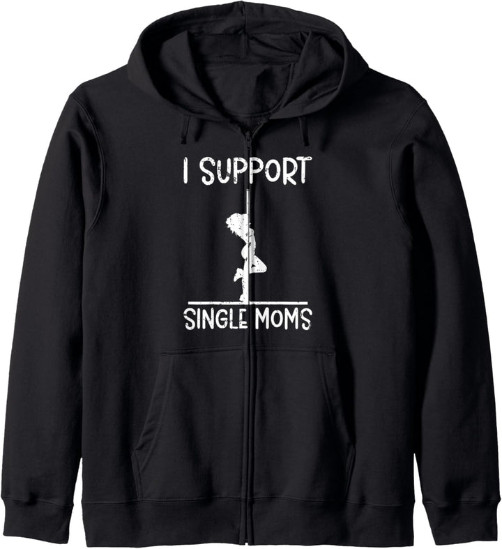 Offensive Rude Strip Club Party – I Support Single Moms Kapuzenjacke
