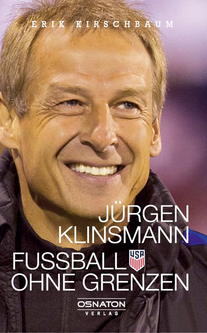 Jürgen Klinsmann - Fussball ohne Grenzen, Gebundenes Buch