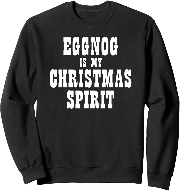 Drink Eggnog Drinking Christmas Spirit Office Party Drinker Sweatshirt