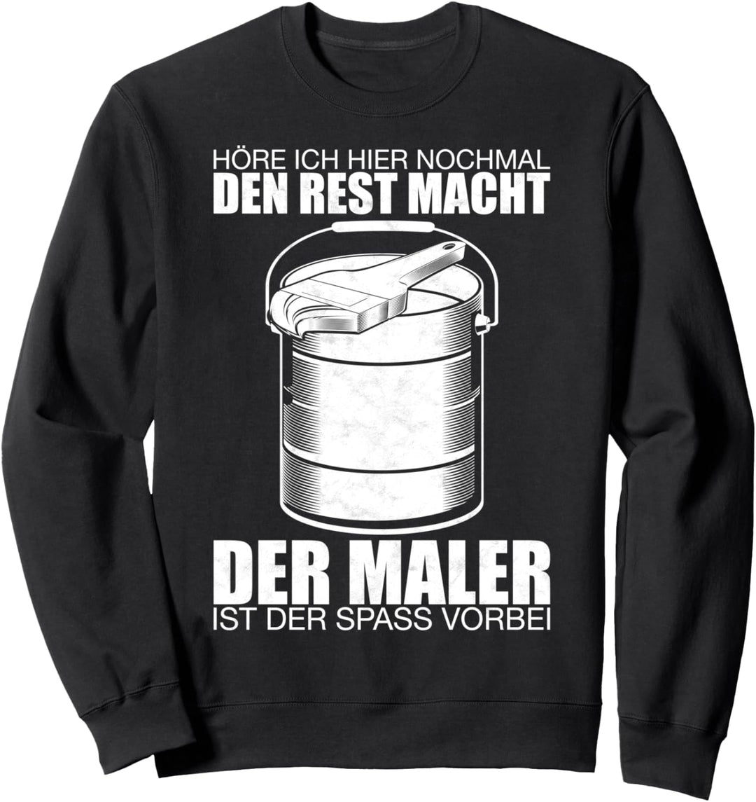 Den Rest Macht Der Maler Sweatshirt