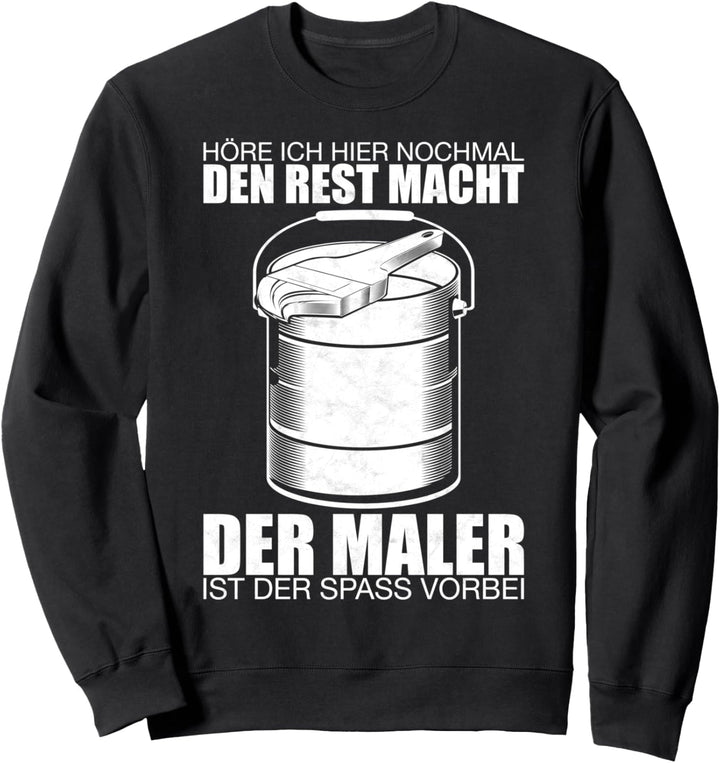 Den Rest Macht Der Maler Sweatshirt