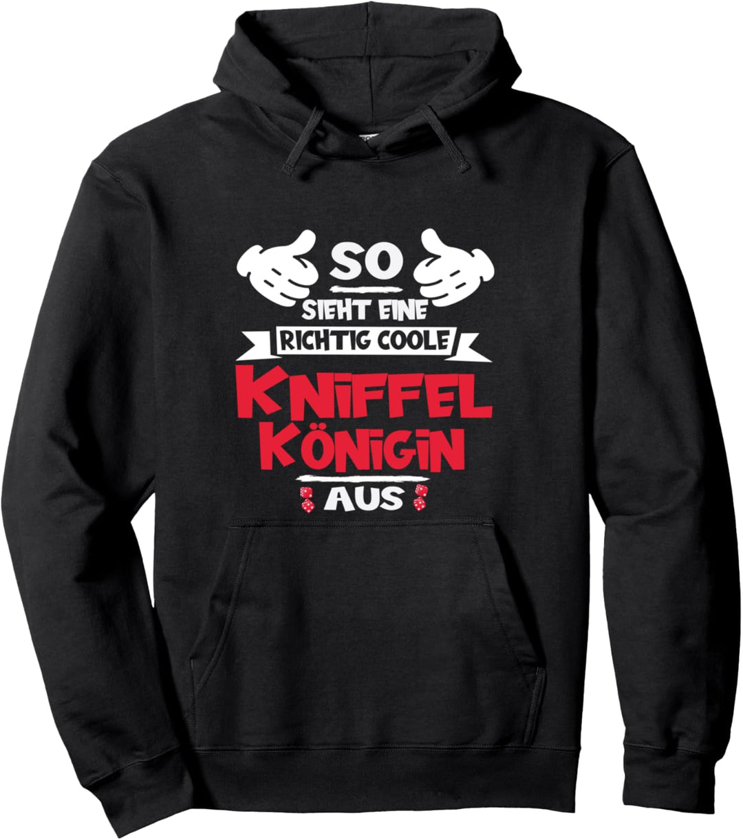So Sieht Eine Richtig Coole Kniffelkönigin Aus - Kniffel Pullover Hoodie
