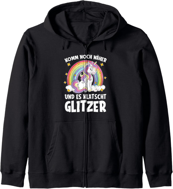 Einhorn Unicorn - Komm Noch Näher Und Es Klatscht Glitzer Kapuzenjacke