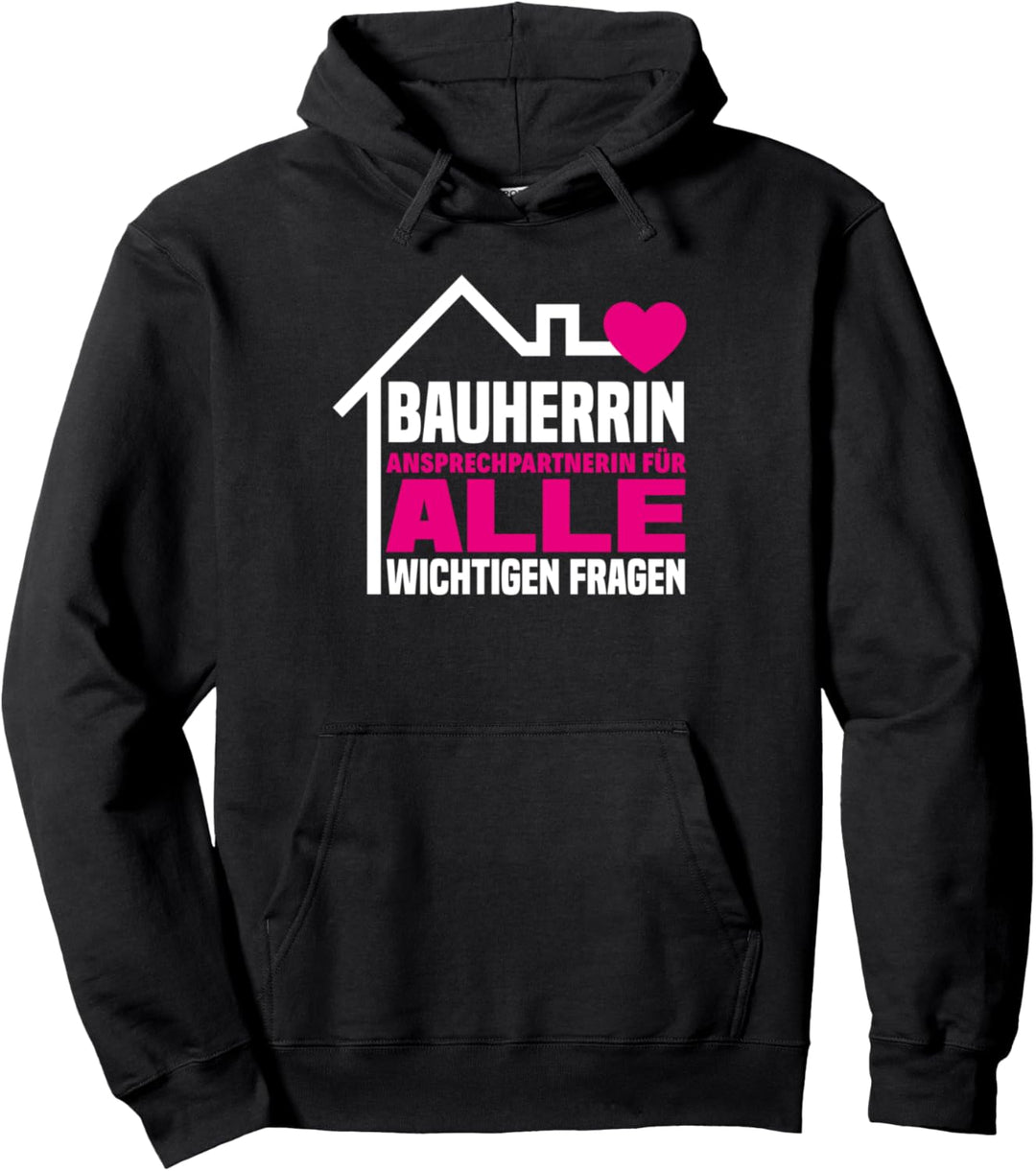 Hausbau Richtfest Entscheiderin Bauherrinnen Bauherrin Pullover Hoodie