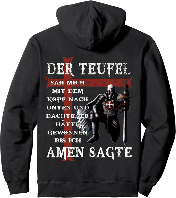 Der Teufel hat mich gesehen. Tempelritter Pullover Hoodie