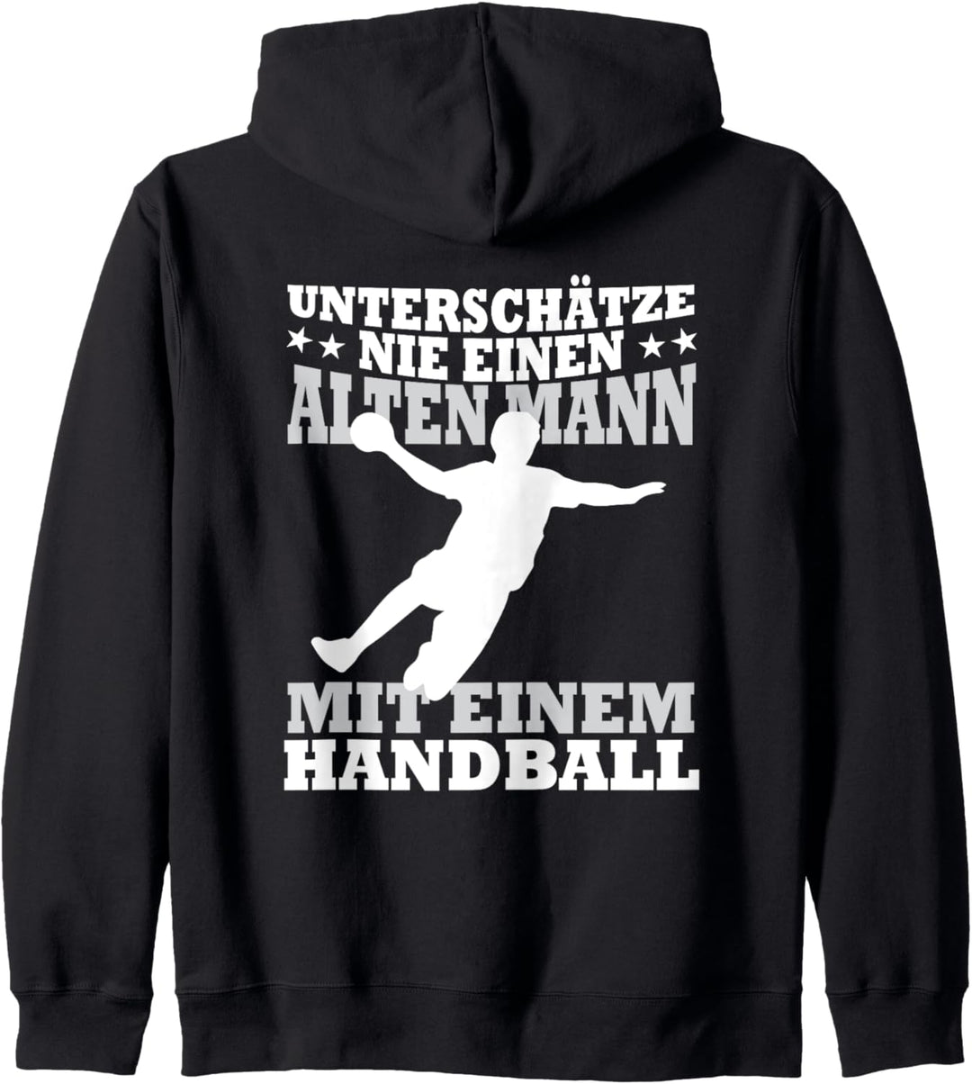 Unterschätze Nie einen Alten Mann Mit einem Handball T-Shirt Kapuzenjacke