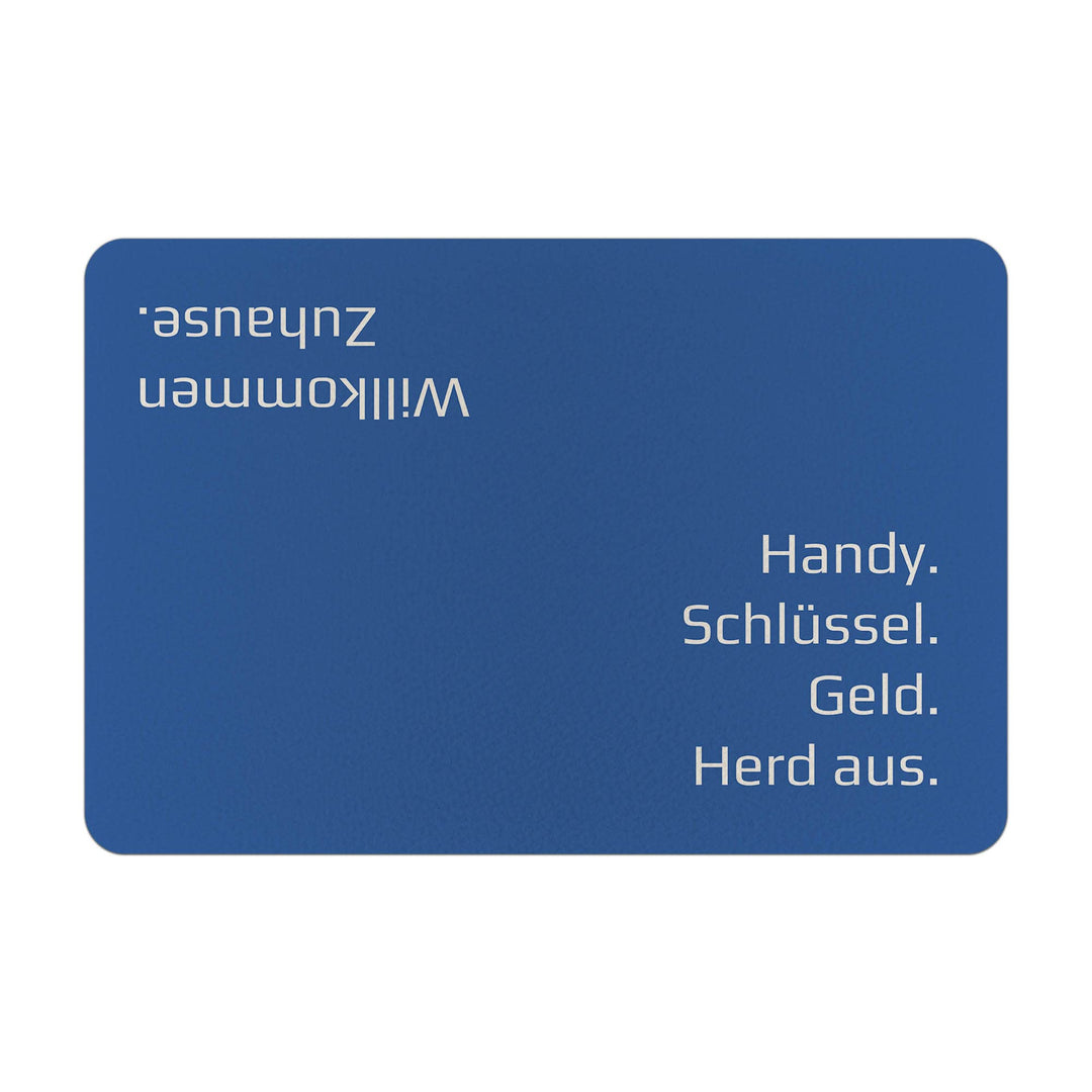 PR Print Royal Fussmatte mit Spruch - Handy, Schlüssel, Geld, Herd aus - Geschenk zum Einzug, Einwei