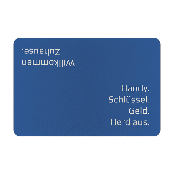 PR Print Royal Fussmatte mit Spruch - Handy, Schlüssel, Geld, Herd aus - Geschenk zum Einzug, Einwei