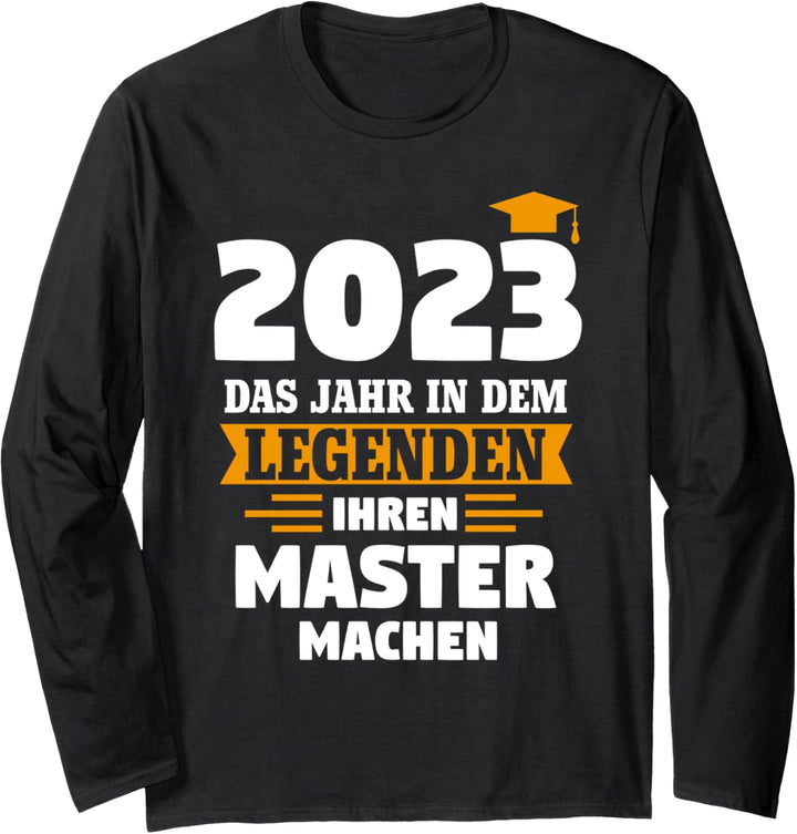 2023 Jahr in den Legenden ihr Master-Prüfung bestanden Langarmshirt
