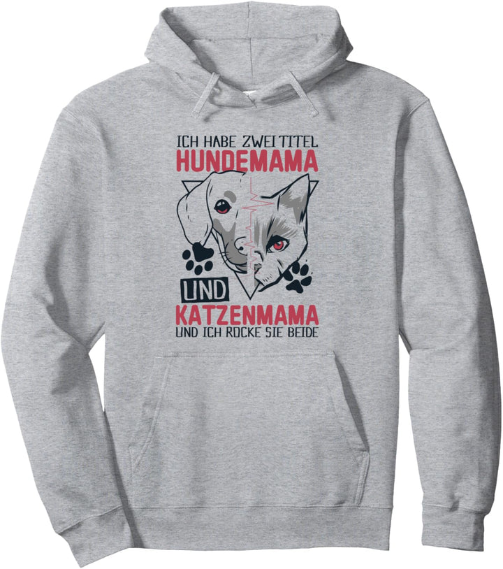 Hundemama & Katzenmama Lustiger Hunde Katzen Spruch Pullover Hoodie