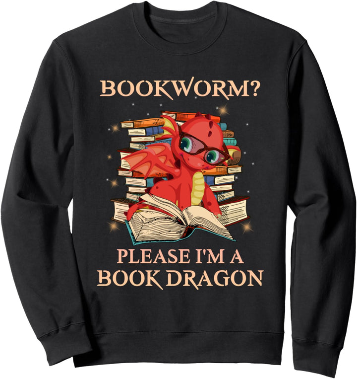 Bookworm Please I'm a Book Dragon Cute Dragons Sweatshirt