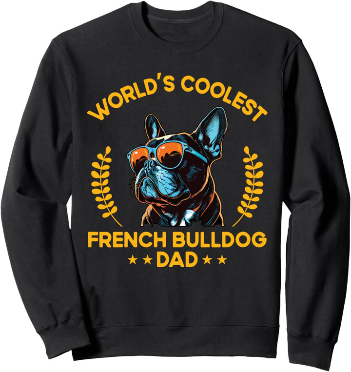 World's Coolest Dog Dad Papa – Herren Französische Bulldogge Sweatshirt