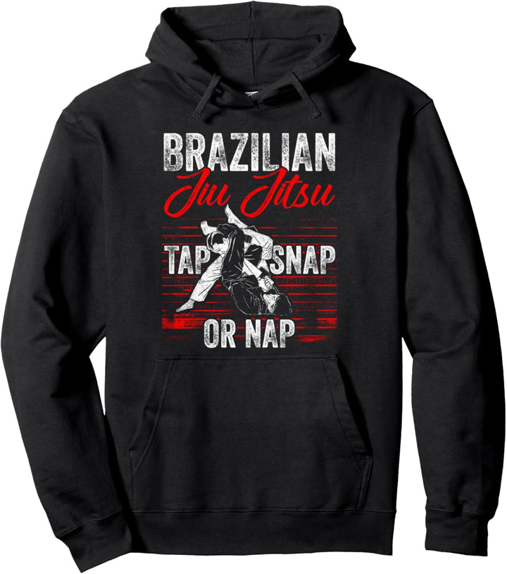Brazilian Jiu Jitsu Tap Snap Or Nap Pullover Hoodie