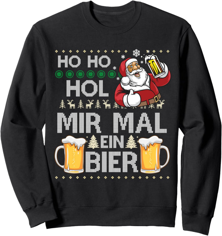 Ho Ho Hol Mir Mal Ein Bier Ugly Christmas Sweater Geschenk Sweatshirt