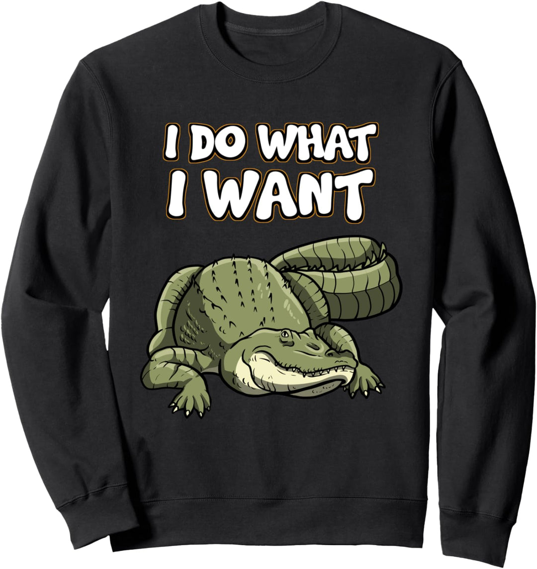 Ironie Sarkusmus Lustig Witzig - I Do What I Want Sweatshirt