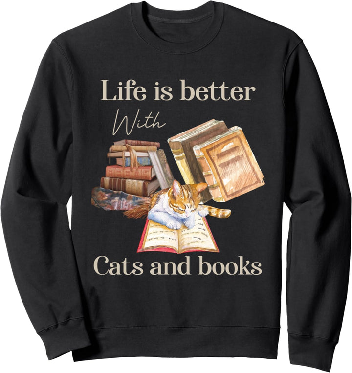 Katze und Buch für Frauen Das Leben ist besser mit Katzen und Büchern Sweatshirt