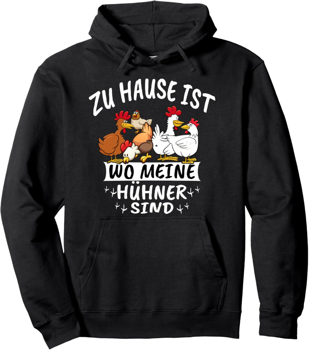 Zuhause ist wo meine Hühner sind Trecker Biobauer Pullover Hoodie