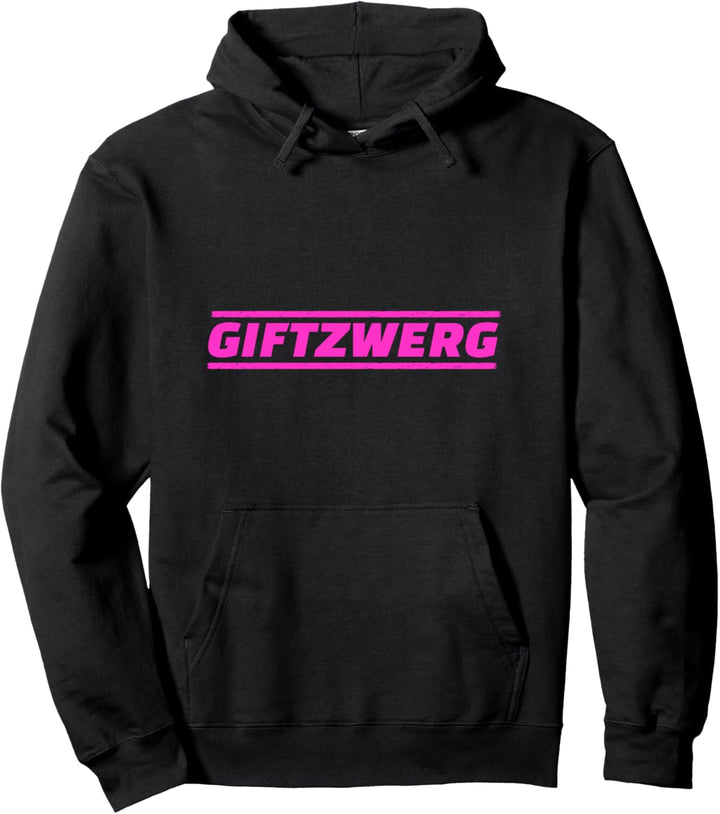 Giftzwerg Zwerg Kleiner Mensch Lustig Statement Pullover Hoodie