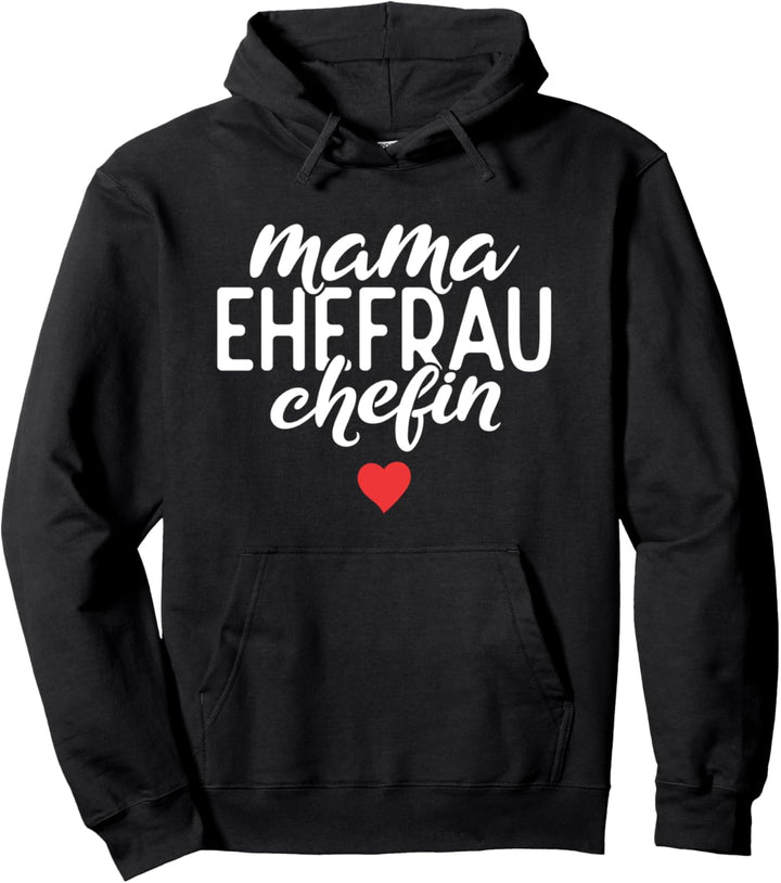 Mama Ehefrau Chefin Witzig - Muttertag Pullover Hoodie