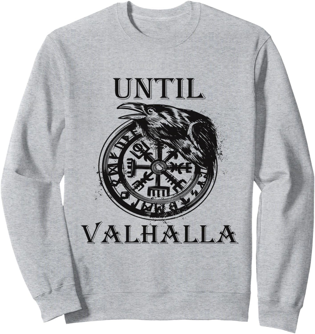 Until Valhalla Raben Thor Odin Runen Ragna Wikinger Sweatshirt