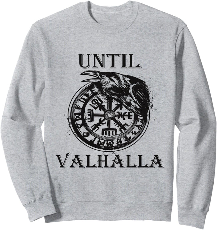 Until Valhalla Raben Thor Odin Runen Ragna Wikinger Sweatshirt