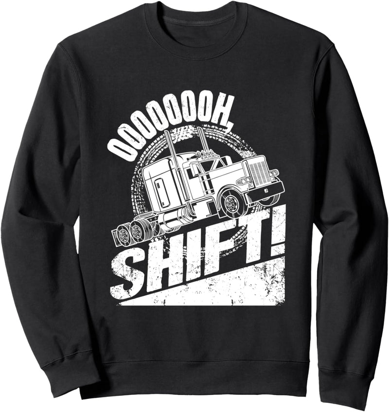 Trucker Saying Gift Funny Truck Driver Trucker Sweatshirt