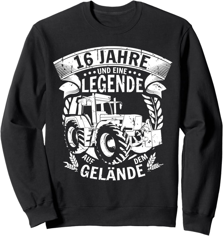 16 Geburtstag Landwirt 16 Jahre Und Eine Legende Sweatshirt