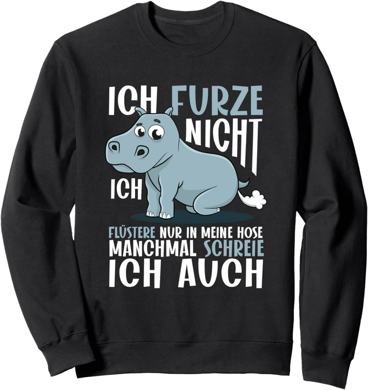 Furzendes Nilpferd | Ich Furze Nicht - Ich Flüstere Nur Sweatshirt