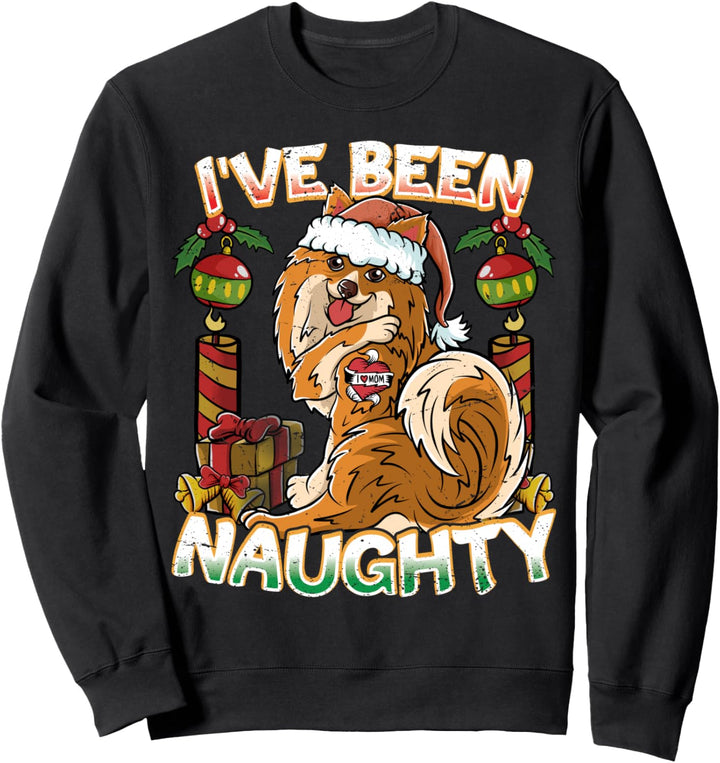 I've Been Naughty Pomeranian Hund mit Weihnachtsmann-Mütze Sweatshirt
