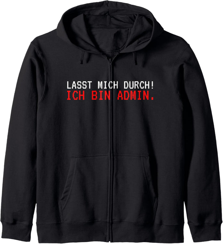 Lasst Mich Durch Ich Bin Admin Lustiges Informatiker Kapuzenjacke