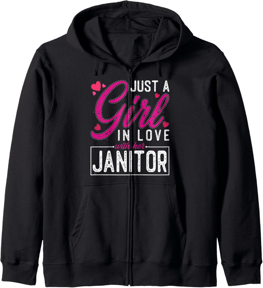 Just a Girl in Love with Her Janitor - Funny Janitor's Wife Kapuzenjacke